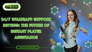 24/7 WhatsApp Support Betting: Instant Help for Players